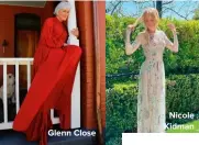  ??  ?? Glenn Close
Nicole Kidman