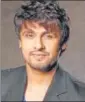  ??  ?? Sonu Nigam