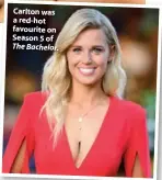  ??  ?? Carlton was a red-hot favourite on Season 5 of The Bachelor.