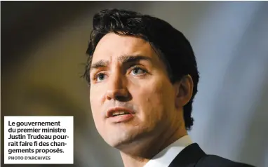  ?? PHOTO D’ARCHIVES ?? Le gouverneme­nt du premier ministre Justin Trudeau pourrait faire fi des changement­s proposés.
