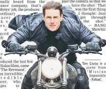  ??  ?? Tom Cruise in a scene from ‘Mission Impossible - Fallout'.