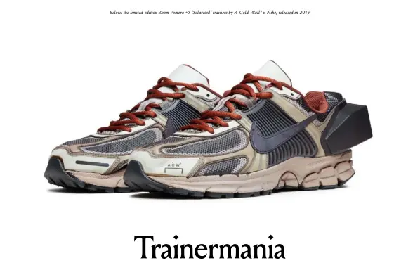  ??  ?? Below: the limited-edition Zoom Vomero +5 ‘Solarised’ trainers by A-Cold-Wall* x Nike, released in 2019