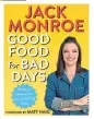  ??  ?? Good Food For Bad Days by Jack Monroe is published by Bluebird, £7.99