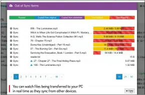  ??  ?? You can watch files being transferre­d to your PC in real time as they sync from other devices.