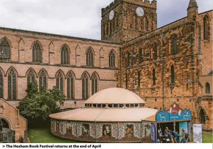  ?? ?? > The Hexham Book Festival returns at the end of April