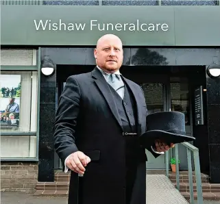  ?? ?? Serving his community Wishaw funeral director Kenny Russell says it’s an honour to help families during the hardest time of their lives