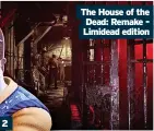  ?? ?? The House of the Dead: Remake - Limidead edition