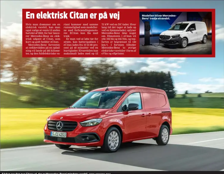  ?? FOTOS: MERCEDES-BENZ ?? Sådan ser den nye Citan ud, der er Mercedes-Benz’ mindste varebil.