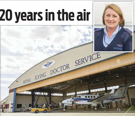  ?? PHOTO: CONTRIBUTE­D. ?? Above: The Dubbo RFDS base. Inset: Flight nurse Karen Barlow has worked at the Dubbo RFDS base since it began operations two decades ago.