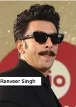  ?? ?? Ranveer Singh