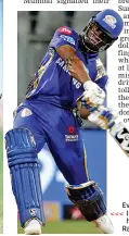  ?? — PTI ?? Evin Lewis of Mumbai Indians en route to his half- century against Rajasthan Royals.