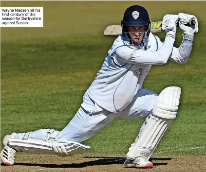  ??  ?? Wayne Madsen hit his first century of the season for Derbyshire against Sussex.