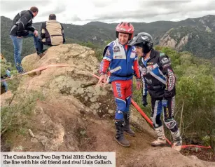  ??  ?? The Costa Brava Two Day Trial 2016: Checking the line with his old friend and rival Lluis Gallach.