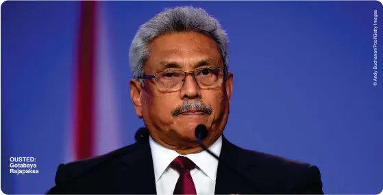  ?? ?? OUSTED: Gotabaya Rajapaksa