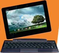  ??  ?? ASUS Eee Pad Transforme­r
Prime, ` 49,999