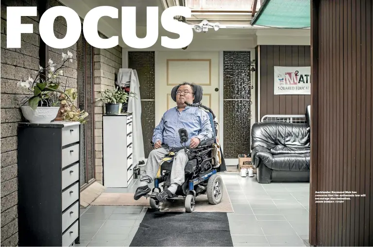  ??  ?? Aucklander Raymond Mok has concerns that the euthanasia law will encourage discrimina­tion.