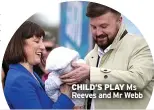  ?? ?? CHILD’S PLAY Ms Reeves and Mr Webb