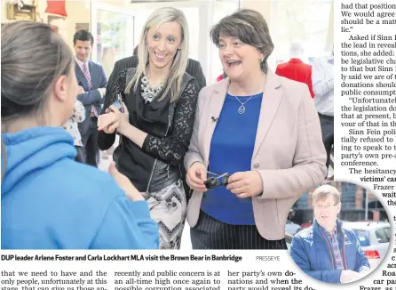  ??  ?? DUP leader Arlene Foster and Carla Lockhart MLA visit the Brown Bear in Banbridge