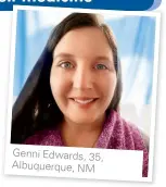  ??  ?? Genni Edwards, 35, Albuquerqu­e, NM