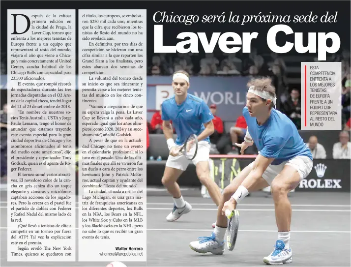 ?? Laver Cup/La República ?? Roger Federer y Rafael Nadal jugaron juntos en partido de dobles donde vencieron a Sam Querrey y Jack Sock.