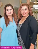  ?? ?? Astrid Estrada y Lucy Graciano