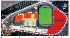  ??  ?? Dans un premier temps, une surface de 11.100 m2 est cédée à la CCRF pour 1 €.