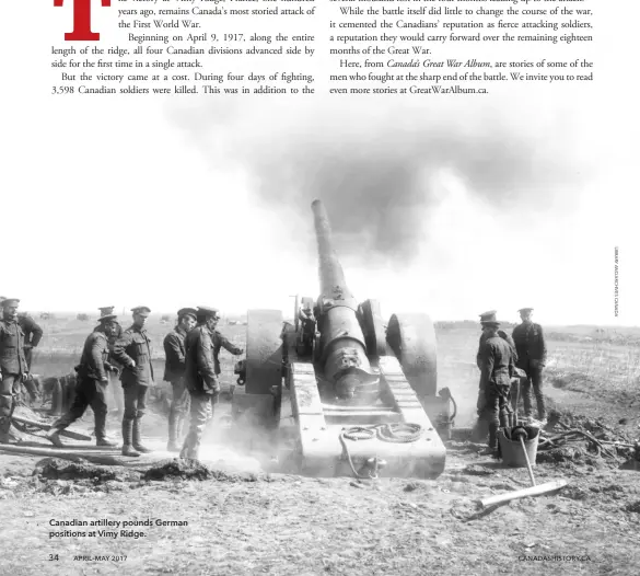  ??  ?? Canadian artillery pounds German positions at Vimy Ridge.
34