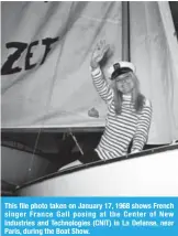  ??  ?? This file photo taken on January 17, 1968 shows French singer France Gall posing at the Center of New Industries and Technologi­es (CNIT) in La Defense, near Paris, during the Boat Show.
