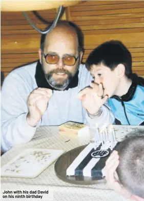  ??  ?? John with his dad David on his ninth birthday