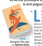  ??  ?? HHHII Shangrila (The Life) par Malcolm Knox, traduit de l’anglais (Australie) par Patricia Barbe-Girault, 496 p., Asphalte, 22 €