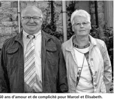  ??  ?? 50 ans d’amour et de complicité pour Marcel et Élisabeth.