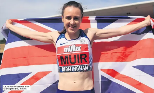  ??  ?? Laura Muir celebrates after winning the 800 metres