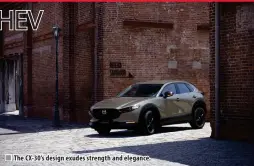  ?? ?? The CX-30’s design exudes strength and elegance.