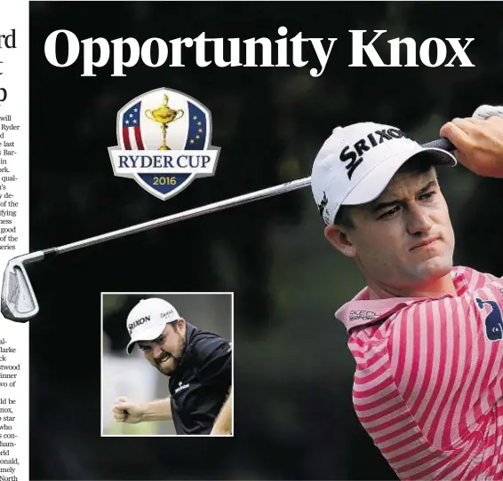  ??  ?? NEW YORK STATE OF MIND: Russell Knox still has a Ryder Cup chance in Long Island this week, while other wildcard candidates include