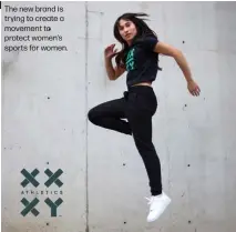  ?? ?? The new brand is trying to create a movement to protect women's sports for women.