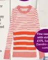  ??  ?? Fine sweater with stripes, £175, Sandro (Sandro-paris. com)