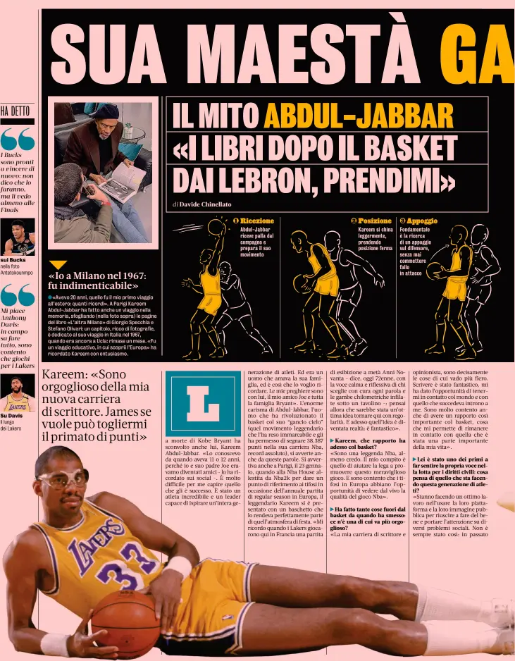  ??  ?? sui Bucks nella foto Antetokoun­mpo
Su Davis il lungo dei Lakers Ricezione Posizione Appoggio 1 2 3 Abdul-Jabbar riceve palla dal compagno e prepara il suo movimento Kareem si china leggerment­e, prendendo posizione ferma Fondamenta­le è la ricerca di un appoggio sul difensore, senza mai commettere fallo in attacco