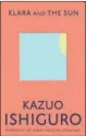  ??  ?? ‘Klara and the Sun’ by Kazuo Ishiguro.