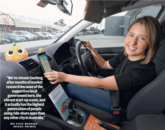  ?? Picture: MIKE DUGDALE ?? DRIVE TIME: Chinese ride-sharing giant DiDi is launching in Geelong. Pictured is DiDi Australia state manager Abigail Holman