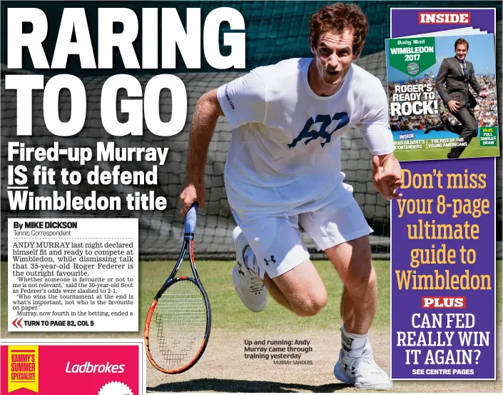  ?? MURRAY SANDERS ?? Up and running: Andy Murray came through training yesterday