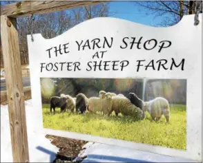  ?? PAUL POST — PPOST@DIGITALFIR­STMEDIA.COM ?? The Yarn Shop at Foster Sheep Farm is on West River Road in Northumber­land.