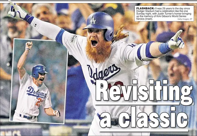  ?? Getty Images; AP ?? FLASHBACK: It was 29 years to the day since Dodger Stadium had a celebratio­n like the one Sunday night, with Justin Turner’s homer bringing up the memory of Kirk Gibson’s World Series heroics (inset).