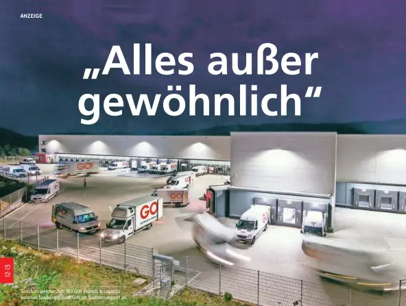  ?? ?? Gleich zu welcher Zeit: Mit GO! Express & Logistics kommen Sendungen pünktlich am Bestimmung­sort an.