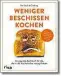  ??  ?? You Suck at Cooking: „Weniger beschissen kochen“, riva Verlag, Softcover, 224 Seiten, 20,60 Euro