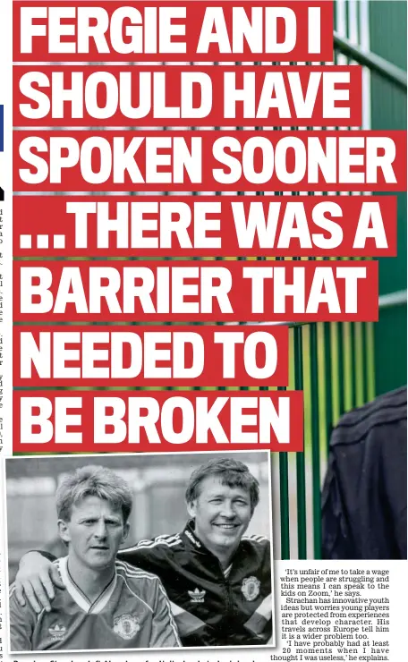  ??  ?? Reunion: Strachan left Aberdeen for United only to be joined later by Ferguson when he swapped Pittodrie for Old Trafford