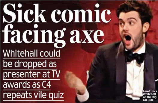  ??  ?? Lewd: Jack Whitehall on the Big Fat Quiz