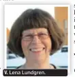  ??  ?? V. Lena Lundgren.