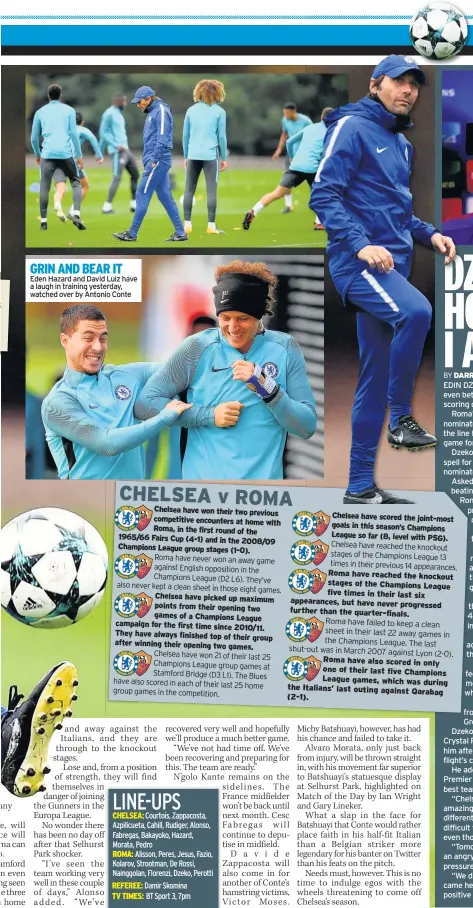  ??  ?? GRIN AND BEAR IT Eden Hazard and David Luiz have a laugh in training yesterday, watched over by Antonio Conte