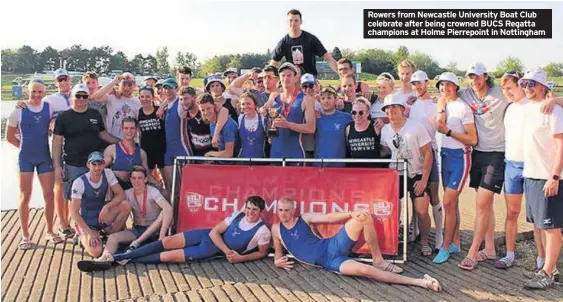  ??  ?? Rowers from Newcastle University Boat Club celebrate after being crowned BUCS Regatta champions at Holme Pierrepoin­t in Nottingham