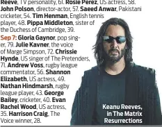  ?? ?? Keanu Reeves, in The Matrix Resurrecti­ons